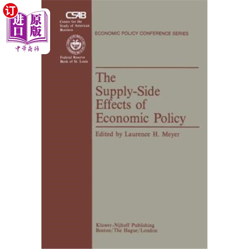 海外直订The Supply-Side Effects of Economic Policy 经济政策的供给副作用