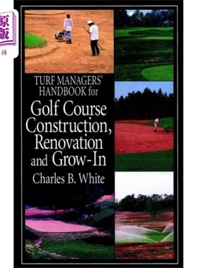 海外直订Truf Managers' Handbook for Golf Course Construc... 草坪经理手册高尔夫球场建设，翻新和成长