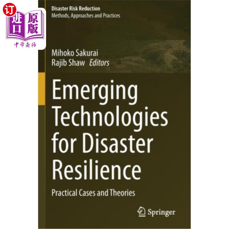 海外直订Emerging Technologies for Disaster Resilience: Practical Cases and Theories 灾害恢复的新兴技术:实践案例和理