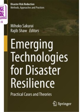 海外直订Emerging Technologies for Disaster Resilience: Practical Cases and Theories 灾害恢复的新兴技术:实践案例和理