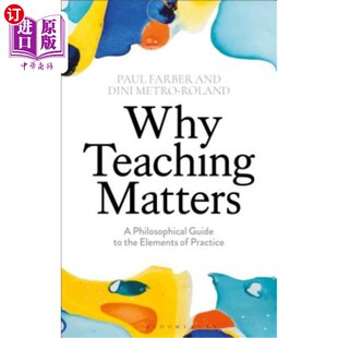 哲学指南 实践要素 Elements Teaching Matters Guide Philosophical 为什么教学很重要 海外直订Why Practice the