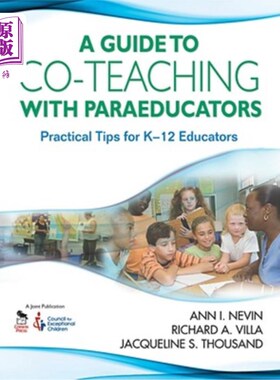 海外直订Guide to Co-Teaching with Paraeducators: Practical Tips for K-12 Educators 与辅导员合作教学指南：K-12教育工