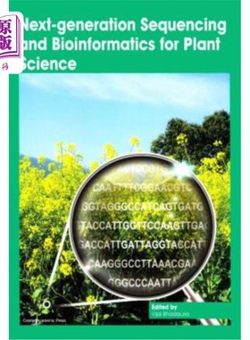海外直订Next-generation Sequencing and Bioinformatics for Plant Science 下一代植物测序和生物信息学“，