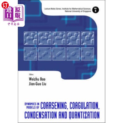 海外直订Dynamics In Models Of Coarsening, Coagulation, C... 粗化、凝聚、凝聚和量化模型中的动力学