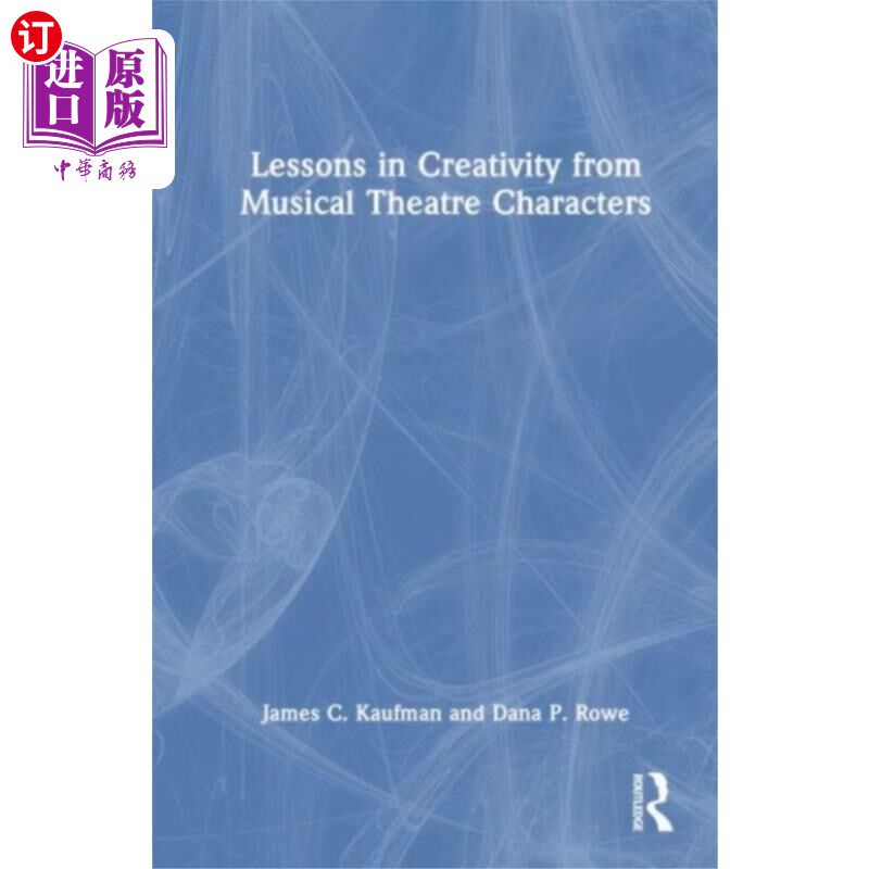 海外直订Lessons in Creativity from Musical Theatre Chara... 从音乐剧角色中学习创造力