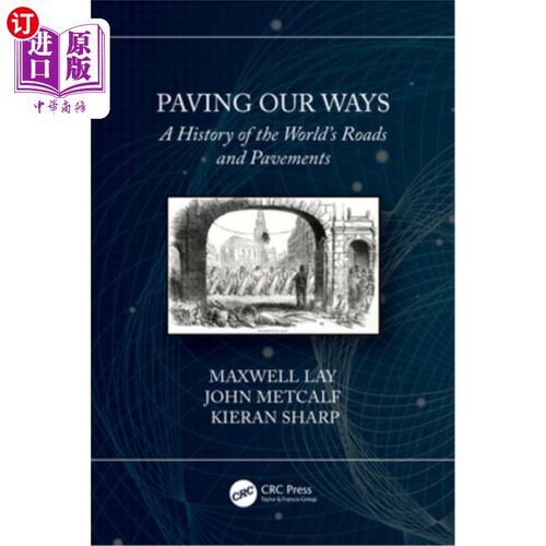 海外直订Paving Our Ways: A History of the World's Roads and Pavements 《铺路:世界道路和人行道的历史》