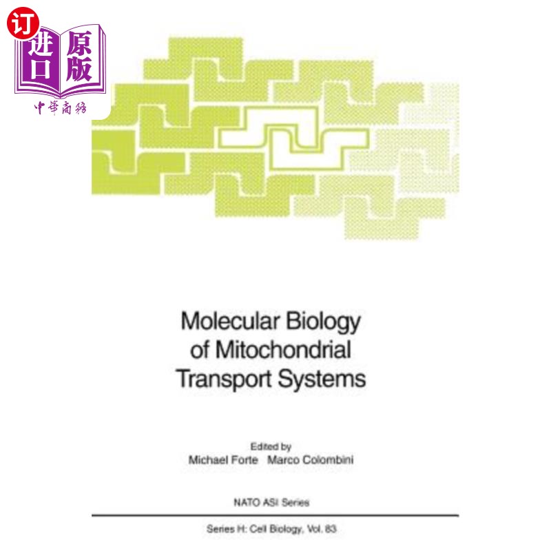 海外直订Molecular Biology of Mitochondrial Transport Systems 线粒体运输系统的分子生物学