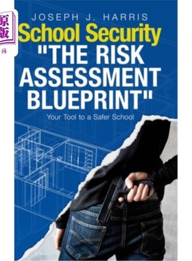 海外直订School Security: The Risk Assessment Blueprint 《学校安全:风险评估蓝图》