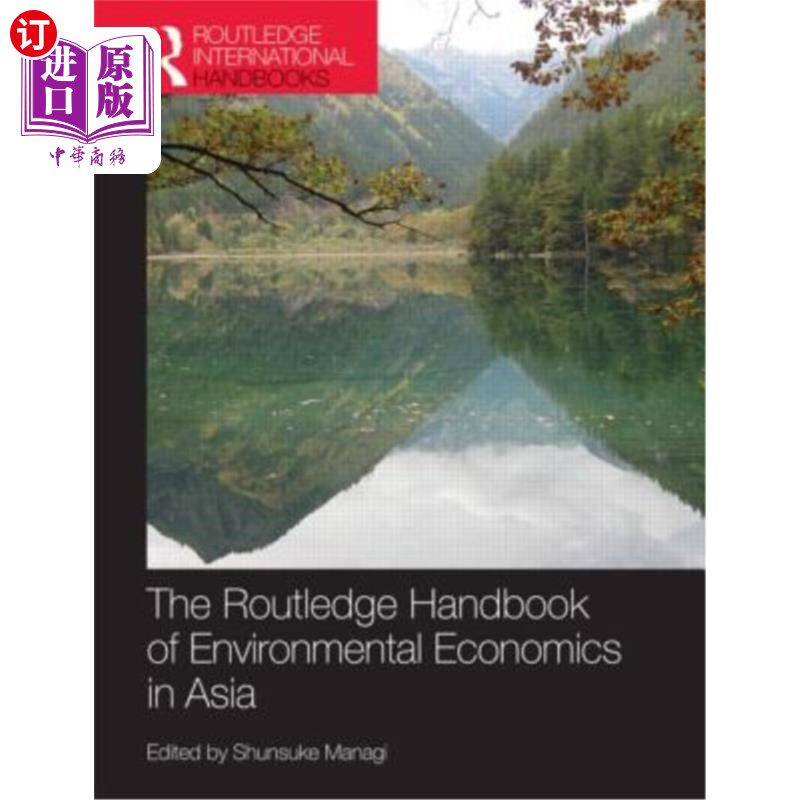 海外直订The Routledge Handbook of Environmental Economics in Asia 劳特利奇亚洲环境经济学手册
