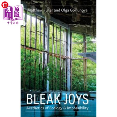 海外直订Bleak Joys: Aesthetics of Ecology and Impossibility Volume 53 凄凉的欢乐：生态与不可能的美学第53卷