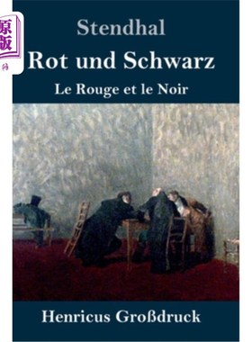 海外直订德语 Rot und Schwarz (Gro?druck): Le Rouge et le Noir Rot and Schwarz (Gro?druck):红色和黑色