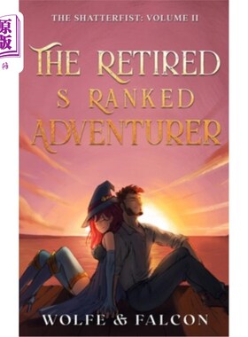 海外直订The Retired S Ranked Adventurer: Volume II 退休的S级冒险家：第二卷