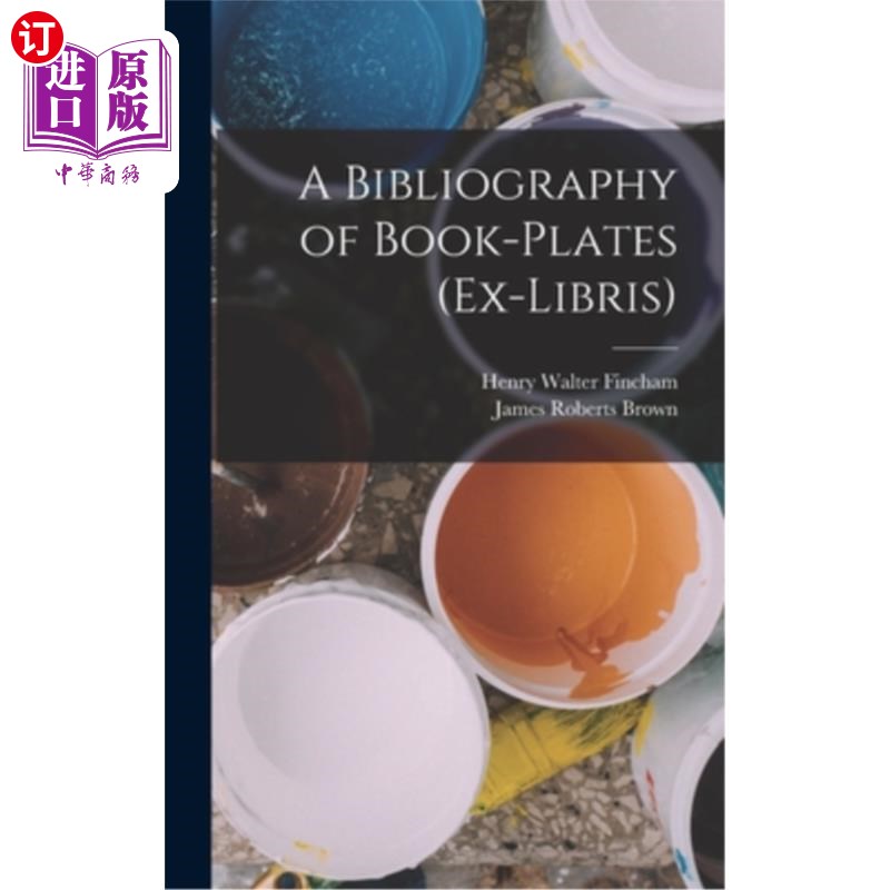 海外直订A Bibliography of Book-Plates (Ex-Libris) 图书图版书目(前图书馆)