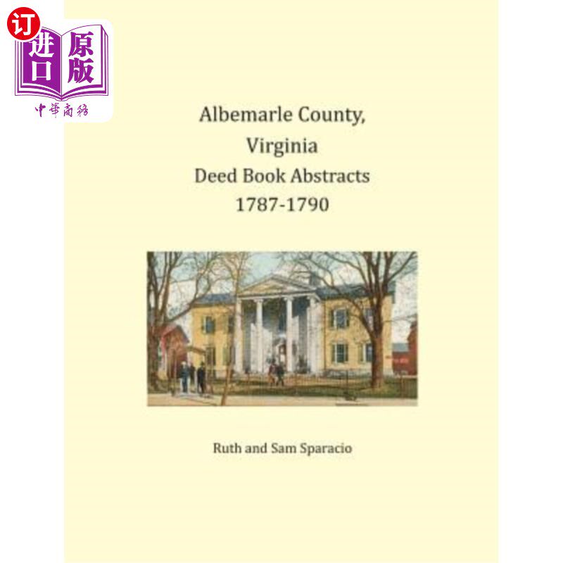海外直订Albemarle County, Virginia Deed Book Abstracts 1787-1790 弗吉尼亚州阿尔伯马尔县，契约书摘要1787-1790
