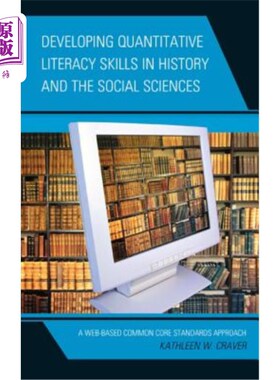 海外直订Developing Quantitative Literacy Skills in History and the Social Sciences: A We 发展历史和社会科学中的定量读写