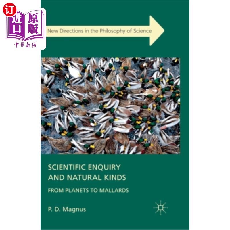海外直订Scientific Enquiry and Natural Kinds: From Planets to Mallards 科学探究与自然种类:从行星到野鸭