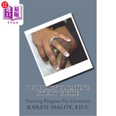 海外直订Purposeful Dating Study Guide: Keys to Understanding Unsuccessful Relationships 目的性约会研究指南:理解不成