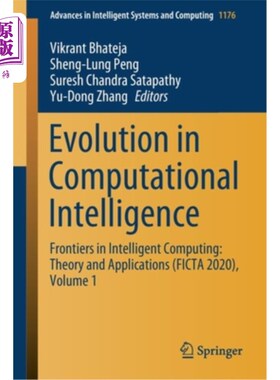 海外直订Evolution in Computational Intelligence: Frontiers in Intelligent Computing: The 计算智能的演变:智能计算前沿: