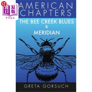 Blues 蜜蜂溪蓝调与子午线：美国篇章 Bee Chapters Creek American 海外直订The Meridian
