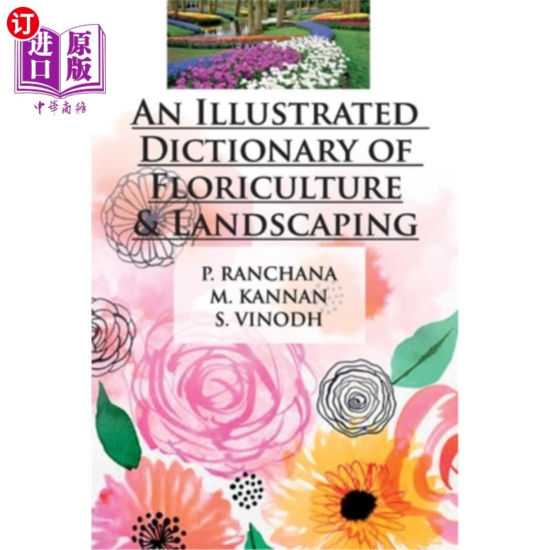 海外直订An Illustrated Dictionary of Floriculture and Landscaping 花卉栽培和景观美化图解词典