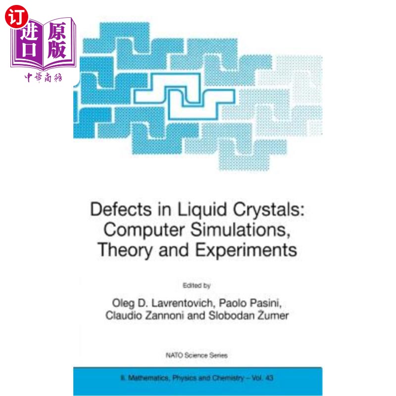 海外直订Defects in Liquid Crystals: Computer Simulations, Theory and Experiments 液晶缺陷：计算机模拟、理论和实验