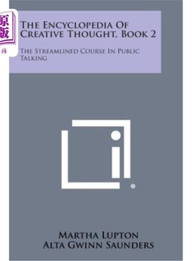 海外直订The Encyclopedia of Creative Thought, Book 2: The Streamlined Course in Public T 《创造性思维百科全书》，第