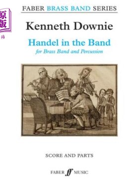 海外直订Handel in the Band: Score & Parts 乐队中的韩德尔：乐谱与配乐