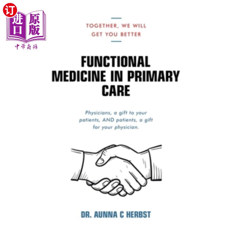 海外直订医药图书Functional Medicine in Primary Care: Together, We Will Get You Better 初级保健中的功能医学:齐心协力