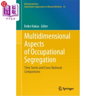 海外直订Multidimensional Aspects of Occupational Segregation: Time Series and Cross-Nati 职业隔离的多维方面：时间序
