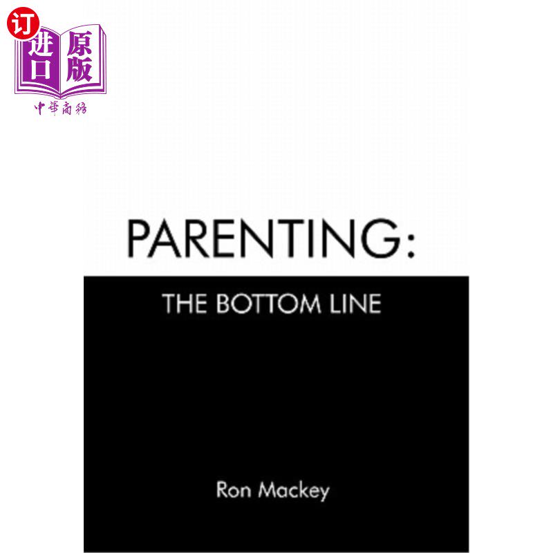 海外直订Parenting: The Bottom Line 养育子女：底线