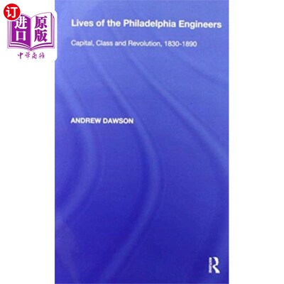 海外直订Lives of the Philadelphia Engineers 《费城工程师的生活