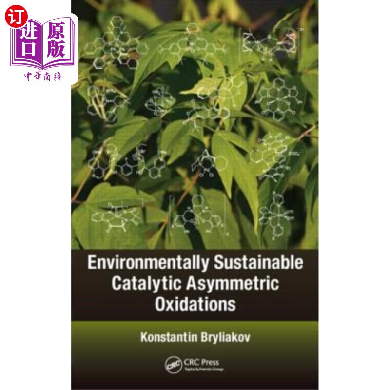 海外直订Environmentally Sustainable Catalytic Asymmetric Oxidations 环境可持续催化不对称氧化