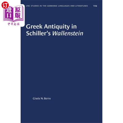 海外直订Greek Antiquity in Schiller's Wallenstein