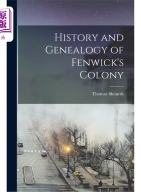 海外直订History and Genealogy of Fenwick's Colony 芬威克殖民地的历史和宗谱