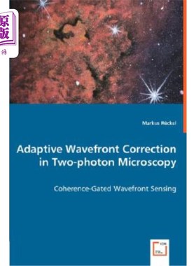 海外直订Adaptive Wavefront Correction in Two-Photon Microscopy - Coherence-Gated Wavefro 双光子显微镜相干门控波前传