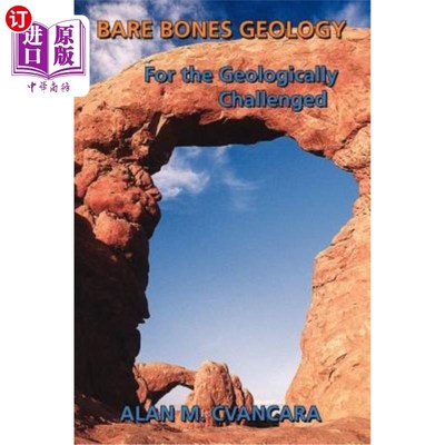 海外直订Bare Bones Geology: For the Geologically Challenged 裸骨地质学：针对地质挑战