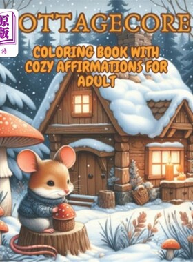 海外直订Cottagecore Coloring Book with Affirmations for Adults: Artist Landscapes Cozy H Cottagecor
