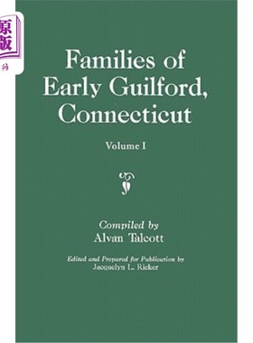 海外直订Families of Early Guilford, Connecticut. One Volume Bound in Two. Volume I 康涅狄格州早期吉尔福德的家庭。一