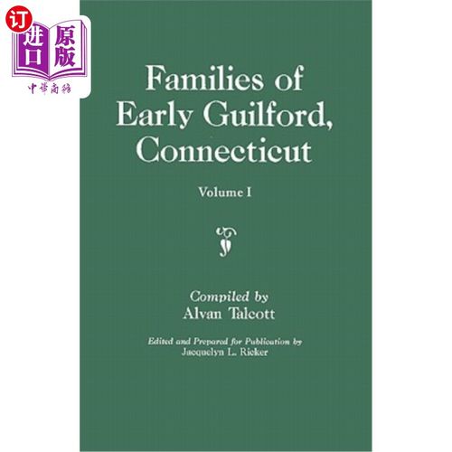 海外直订Families of Early Guilford, Connecticut. One Volume Bound in Two. Volume I 康涅狄格州早期吉尔福德的家庭。一