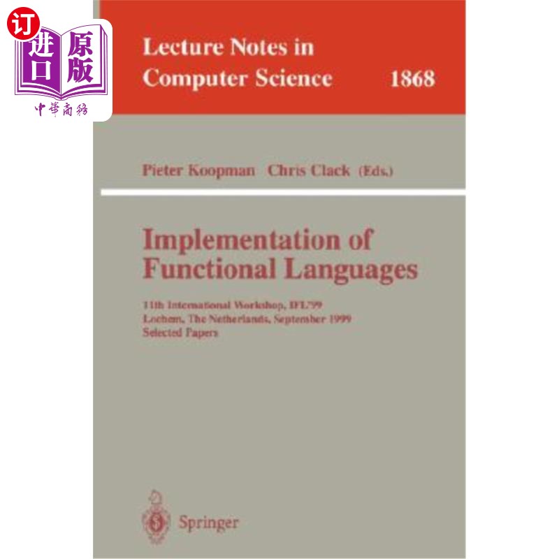 海外直订医药图书Implementation of Functional Languages: 11th International Workshop, Ifl'99 Loch 函数式语言的实现：