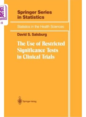 海外直订The Use of Restricted Significance Tests in Clinical Trials 限制性意义检验在临床试验中的应用
