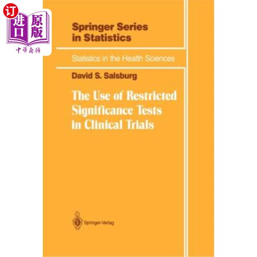 海外直订The Use of Restricted Significance Tests in Clinical Trials 限制性意义检验在临床试验中的应用