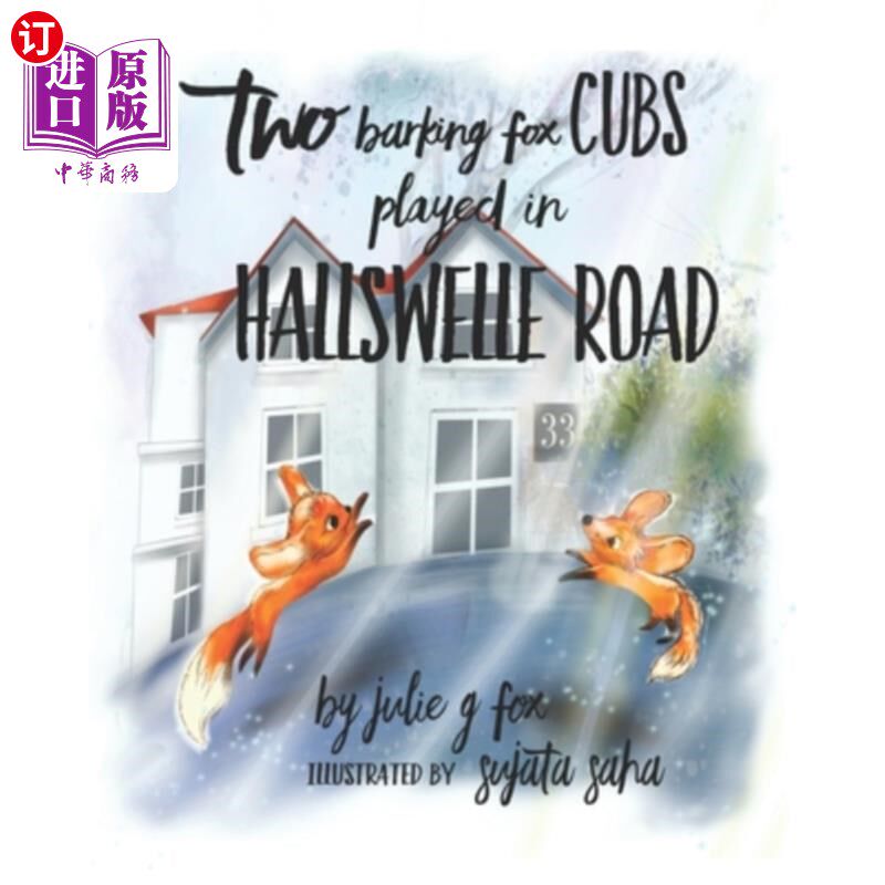 海外直订Two Barking Fox Cubs Played in Hallswelle Road 两只汪汪的狐狸幼崽在霍尔斯韦尔路玩耍