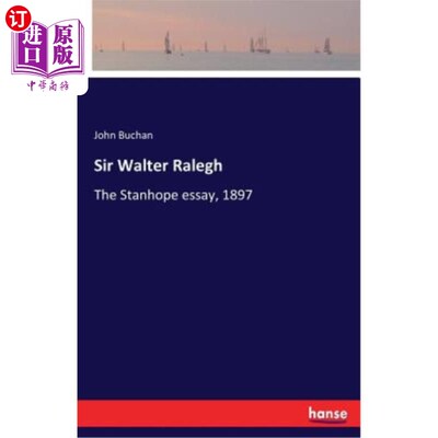 海外直订Sir Walter Ralegh: The Stanhope essay, 1897 沃尔特·雷格爵士：《斯坦霍普的散文》，1897年