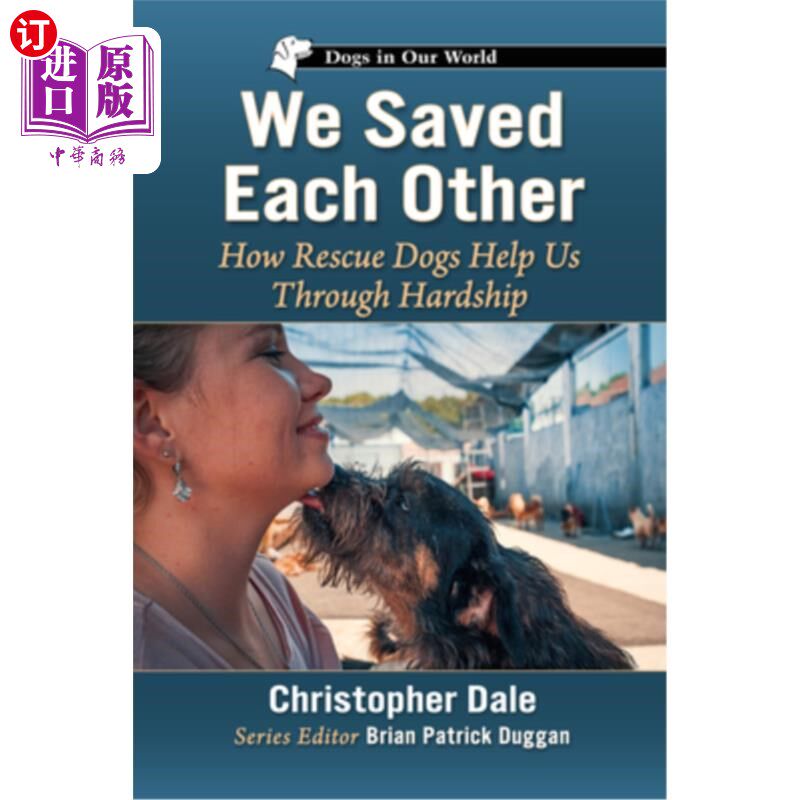 海外直订We Saved Each Other: How Rescue Dogs Help Us Through Hardship 我们彼此拯救：救援犬如何帮助我们度过难关