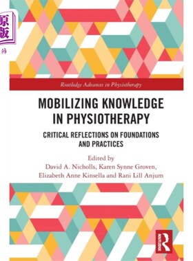 海外直订医药图书Mobilizing Knowledge in Physiotherapy 调动物理治疗知识