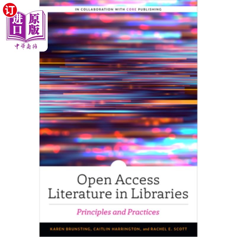 海外直订Open Access Literature in Libraries: Principles and Practices 图书馆开放获取文献：原则与实践
