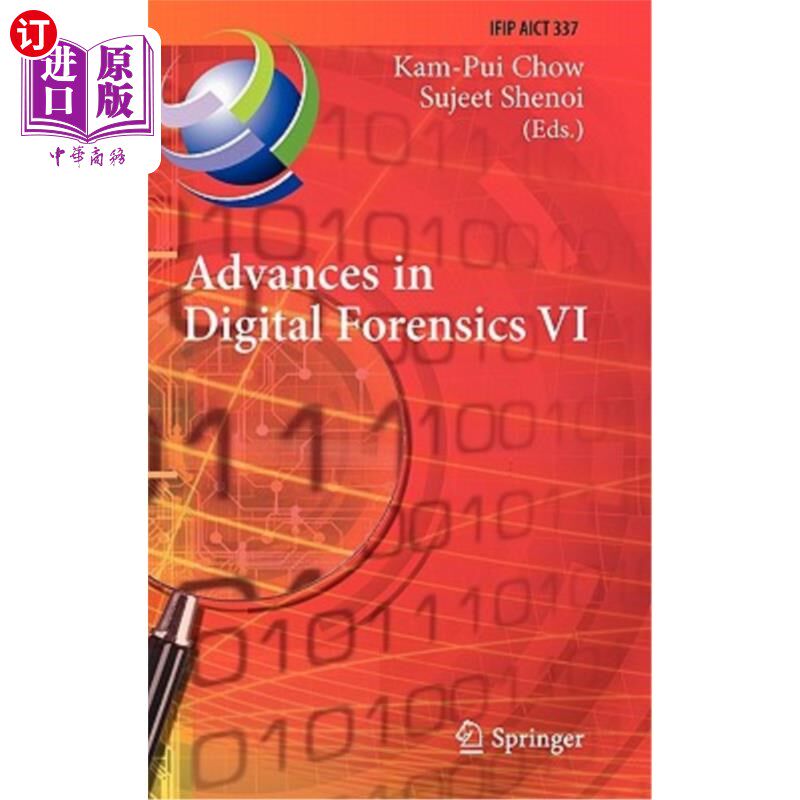 海外直订Advances in Digital Forensics VI: Sixth IFIP WG 11.9 International Conference on 数字取证研究进展VI：第六IF