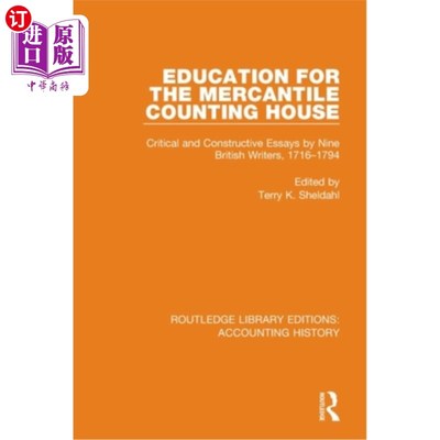 海外直订Education for the Mercantile Counting House: Critical and Constructive Essays by 《商业会计室的教育:九名英