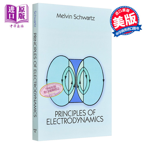 梅尔文 施瓦茨 电动力学原理 诺贝尔物理学奖 英文原版 Principles of Electrodynamics Melvin Schwartz【中商原版】